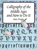 Calligraphy of the Middle Ages and How to Do It - Paperback