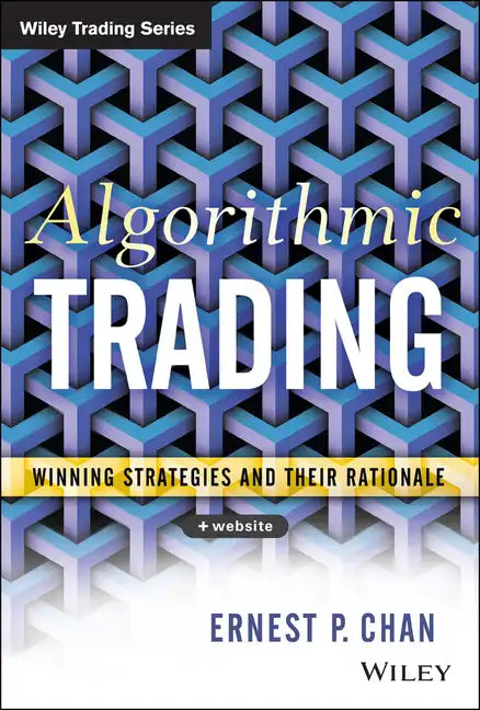Algorithmic Trading: Winning Strategies and Their Rationale - Hardcover