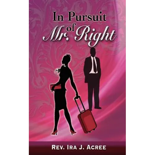 In Pursuit of Mr. Right - Paperback