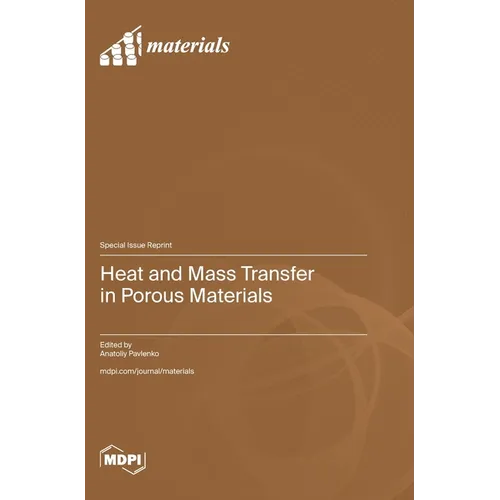 Heat and Mass Transfer in Porous Materials - Hardcover