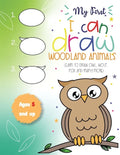 My First I can draw Woodland Animals Lear to draw owl, wolf, fox and many more! Ages 5 and up: Fun for boys and girls, PreK, Kindergarten - Paperback