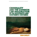 Criminality and the Common Law Imagination in the 18th and 19th Centuries - Paperback