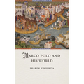 Marco Polo and His World - Hardcover
