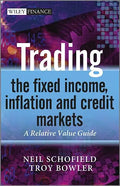 Trading the Fixed Income, Inflation and Credit Markets - Hardcover