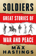 Soldiers: Great Stories of War and Peace - Hardcover