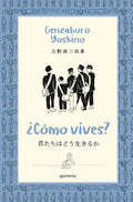 ¿Cómo Vives? / How Do You Live? - Paperback