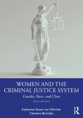 Women and the Criminal Justice System: Gender, Race, and Class - Paperback