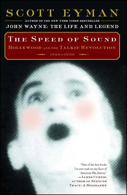 The Speed of Sound: Hollywood and the Talkie Revolution 1926-1930 - Paperback
