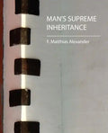 Man's Supreme Inheritance - Paperback