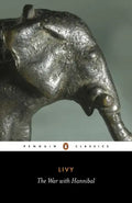 The War with Hannibal: Books XXI-XXX of the History of Rome from Its Foundation - Paperback