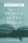 Called to be Holy in the World - Paperback