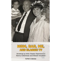 Mom, Dad, Me, and Classic TV - Growing Up with Classic Television's Harry Ackerman and Elinor Donahue (hardback) - Hardcover
