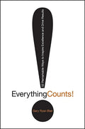 Everything Counts: 52 Remarkable Ways to Inspire Excellence and Drive Results - Hardcover