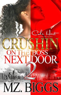 Crushin' On The Boss Next Door 2: An Urban Romance - Paperback