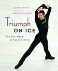 Triumph on Ice: The New World of Figure Skating - Hardcover