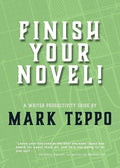 Finish Your Novel!: A Writer Productivity Guide - Paperback