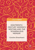 Eighteenth-Century Women's Writing and the 'Scandalous Memoir' - Paperback