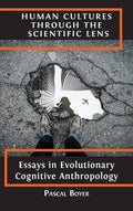 Human Cultures through the Scientific Lens: Essays in Evolutionary Cognitive Anthropology - Hardcover
