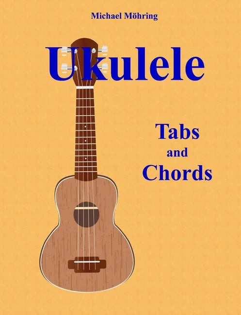 Ukulele: Tabs and Chords - Paperback