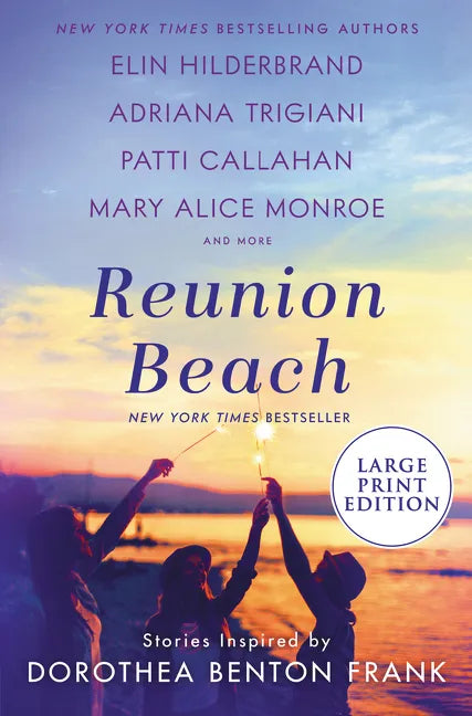 Reunion Beach: Stories Inspired by Dorothea Benton Frank - Paperback
