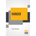 Hunger: Translated From The Norwegian By George Egerton With An Introduction By Edwin Bjkman - Paperback