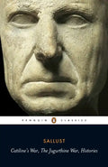 Catiline's War, the Jurgurthine War, Histories - Paperback