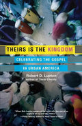 Theirs Is the Kingdom: Celebrating the Gospel in Urban America - Paperback