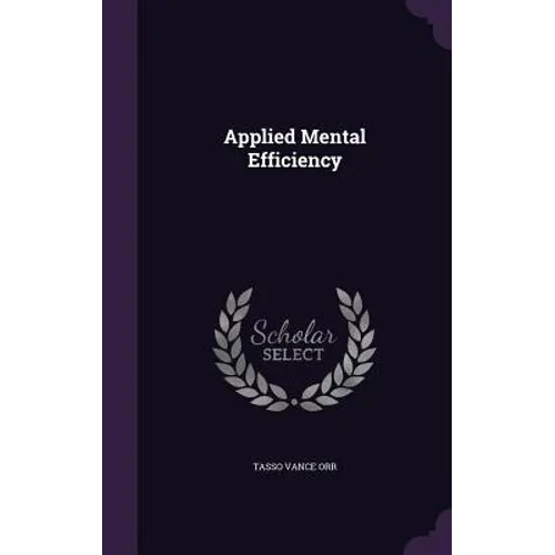 Applied Mental Efficiency - Hardcover