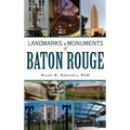 Landmarks & Monuments of Baton Rouge - Hardcover