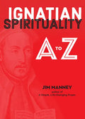Ignatian Spirituality A to Z - Paperback