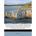 Satchels's Post'ral, Humbly Presented to His Noble and Worthy Friends of the Names of Scot and Elliot, and Others. Part Second - Paperback