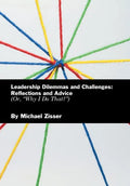 Leadership Dilemmas and Challenges: Reflections and Advice: Or, "Why I Do That?" - Hardcover