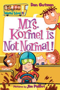 Mrs. Kormel Is Not Normal! - Paperback