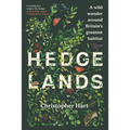 Hedgelands: A Wild Wander Around Britain's Greatest Habitat - Paperback