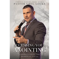 Accessing Your Anointing: Understaning the Spiritual Gifts - Paperback