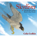 Skydiver: Saving the Fastest Bird in the World - Hardcover