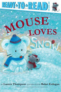 Mouse Loves Snow: Ready-To-Read Pre-Level 1 - Hardcover