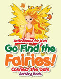 Go Find the Fairies! Connect the Dots Activity Book - Paperback