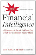 Financial Intelligence: A Manager's Guide to Knowing What the Numbers Really Mean - Hardcover