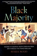 Black Majority: Negroes in Colonial South Carolina from 1670 Through the Stono Rebellion - Paperback