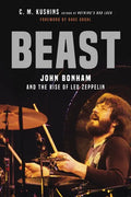 Beast: John Bonham and the Rise of Led Zeppelin - Paperback
