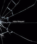 Hito Steyerl: The City of Broken Windows - Hardcover