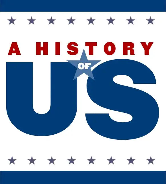 From Colonies to Country: Middle/High School Teaching Guide, a History of Us: Teaching Guide Pairs with a History of Us Book Three - Paperback