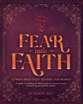 Fear into Faith: 52-Week Bible Study Journal for Women - Paperback