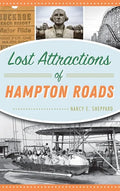 Lost Attractions of Hampton Roads - Hardcover