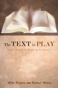 The Text in Play - Hardcover
