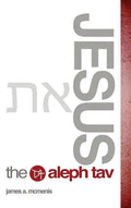 Jesus the Aleph Tav - Hardcover