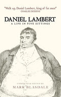 Daniel Lambert: A Life in Five Sittings - Paperback