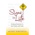 Signs in Life: Finding Direction in Our Travels with God - Paperback