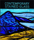 Contemporary Stained Glass: Practical Modern Techniques - Paperback